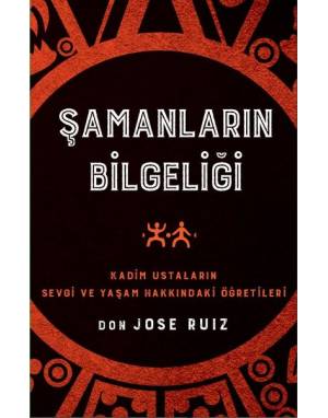 ŞAMANLARIN BİLGELİĞİ