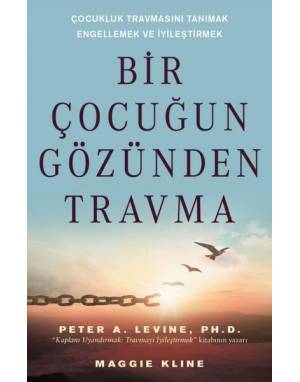 BİR ÇOCUĞUN GÖZÜNDEN TRAVMA