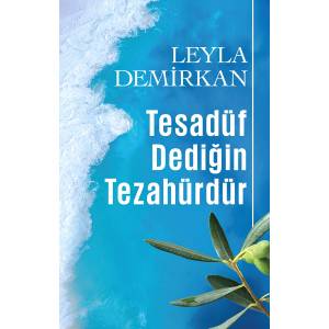 TESADÜF DEDİĞİN TEZAHÜRDÜR