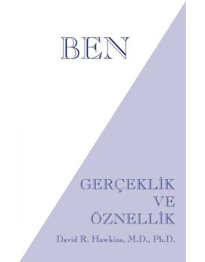 BEN : Gerçeklik ve Öznellik