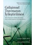 GELİŞİMSEL TRAVMANIN İYİLEŞTİRİLMESİ - LAURENCE HELLER(PhD) & ALİNA LAPİERRE(PsyD)