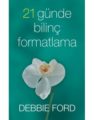 21 GÜNDE BİLİNÇ FORMATLAMA