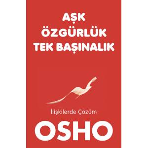 AŞK ÖZGÜRLÜK TEK BAŞINALIK