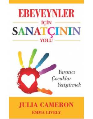 EBEVEYNLER İÇİN SANATÇININ YOLU