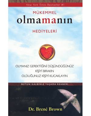 MÜKEMMEL OLMAMANIN HEDİYELERİ